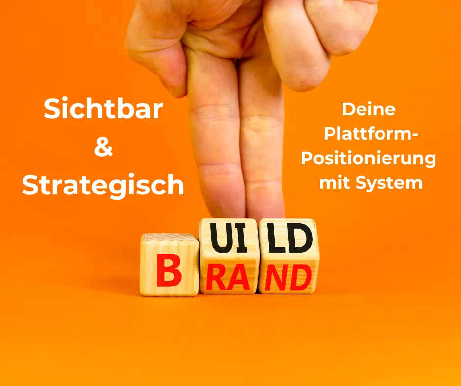 Mein 2. Basis-Kurs: Sichtbar & Strategisch - Deine Plattform-Positionierung mit System
